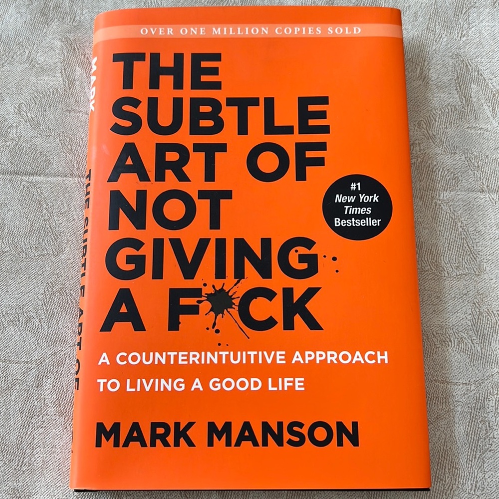 The Subtle Art or Not Giving A F*ck by Mark Manson